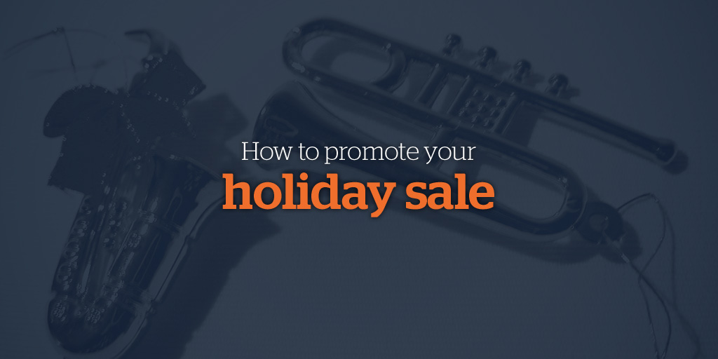 How to promote your holiday sale
