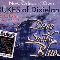 Deep South Blues (Download) by DUKES of Dixieland
