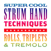 Super Cool Strum Hand Techniques