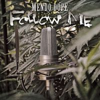 Follow Me by Mendo Dope