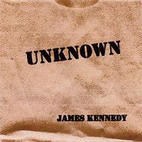 Unknown by James Kennedy
