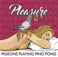 HI FI MUSIC HALL (EUGENE) w/ PIGEONS PLAYING PING PONG