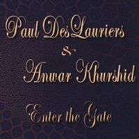 Enter The Gate by Paul Deslauriers & Anwar Khurshid