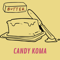 Butter by Candy Koma