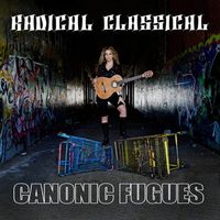 Canonic Fugues by Radical Classical