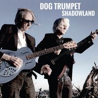 Shadowland by Dog Trumpet