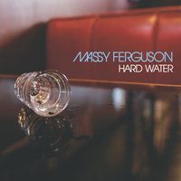 Hard Water by Massy Ferguson