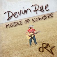 Middle Of Nowhere  by Devin Rae