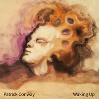 Waking Up by Patrick Conway