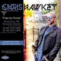 Chris Hawkey | Acoustic - "Time to Think" CD Release