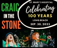 Craic in the Stone @ St. Mary's Hospital - 100th Anniversary Celebration