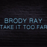 New Single by Brody Ray