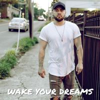 Wake Your Dreams by Brody Ray