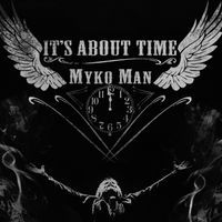 It's About Time by MykoMan