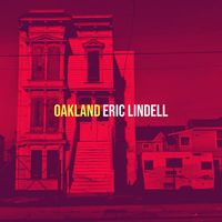 Oakland by Eric Lindell