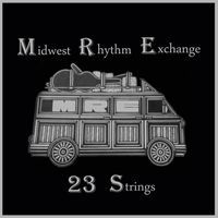 23 Strings by Midwest Rhythm Exchange - 2013