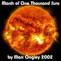 March of One Thousand Suns by Marc Ongley