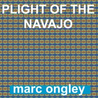 PLIGHT OF THE NAVAJO by Marc Ongley