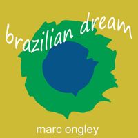 Brazilian Dream by Marc Ongley