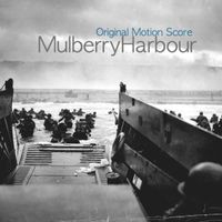 Mulberry Harbour - Original Score by Les Callard