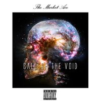 Call of the Void by The Market Ace