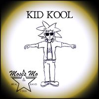 Kid Kool by Moses Mo and The Real Cool Band