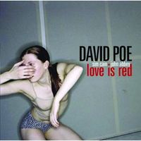 Love Is Red by David Poe