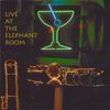Live at the Elephant Room: CD