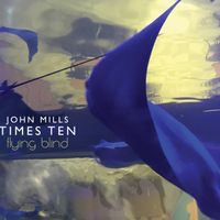 Flying Blind by John Mills Times Ten