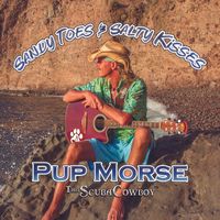 Sandy Toes & Salty Kisses by Pup Morse - The Scuba Cowboy