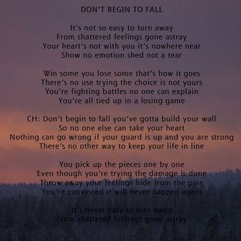 "Don't Begin to Fall"

