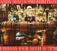 Andy Mac @ Prohibition