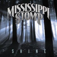 SHINE by Mississippi Stomp
