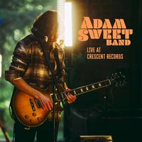 Live at Crescent Records by Adam Sweet Band