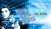 ELVIS ELVIS ELVIS "A Tribute To The King"
