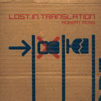 LOST.IN.TRANSLATION by Robert Moss