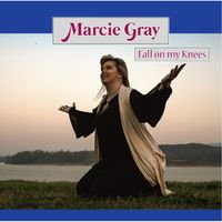 Fall on my Knees by Marcie Gray