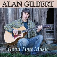 GOOD TIME MUSIC by Alan Gilbert