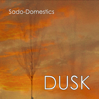 Dusk by Sado-Domestics
