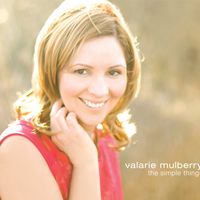 The Simple Things by Valarie Mulberry