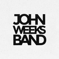 The John Weeks Band (2014) by The John Weeks Band