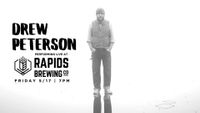Drew Peterson at Rapids Brewing Company