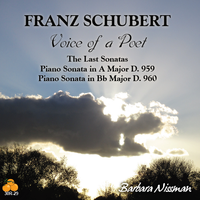 Franz Schubert Voice of a Poet: The Last Sonatas by Barbara Nissman
