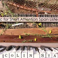 Music for Short Attention Span Listeners (2014) by Colin Stack