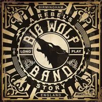 A Rebel's Story by Big Wolf Band