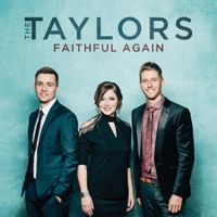 Faithful Again by The Taylors