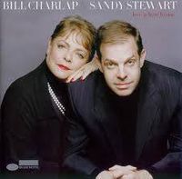 Bill Charlap & Sandy Stewart: Love Is Here To Stay