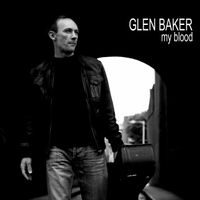 My Blood by Glen Baker