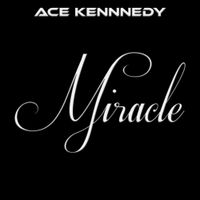 Miracle by Ace Kennedy