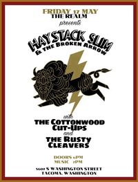 The Cottonwood Cutups @ The Realm w/ Haystack Slim and The Broken Arrow and The Rusty Cleavers